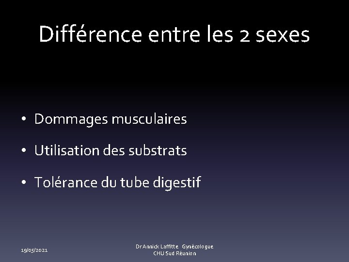 Différence entre les 2 sexes • Dommages musculaires • Utilisation des substrats • Tolérance