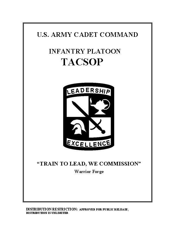 U. S. ARMY CADET COMMAND INFANTRY PLATOON TACSOP LE A D E R SHI