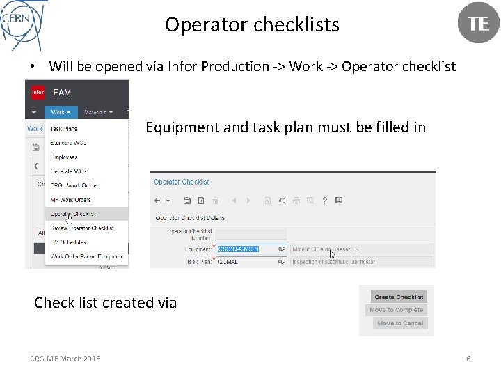 Operator checklists • Will be opened via Infor Production -> Work -> Operator checklist