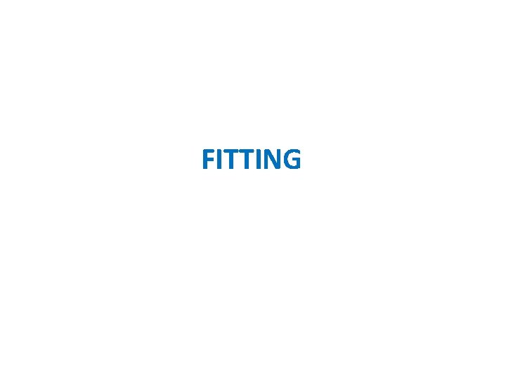 FITTING FITTING