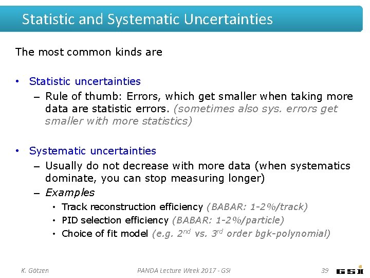 Statistic and Systematic Uncertainties The most common kinds are • Statistic uncertainties – Rule Statistic and Systematic Uncertainties The most common kinds are • Statistic uncertainties – Rule