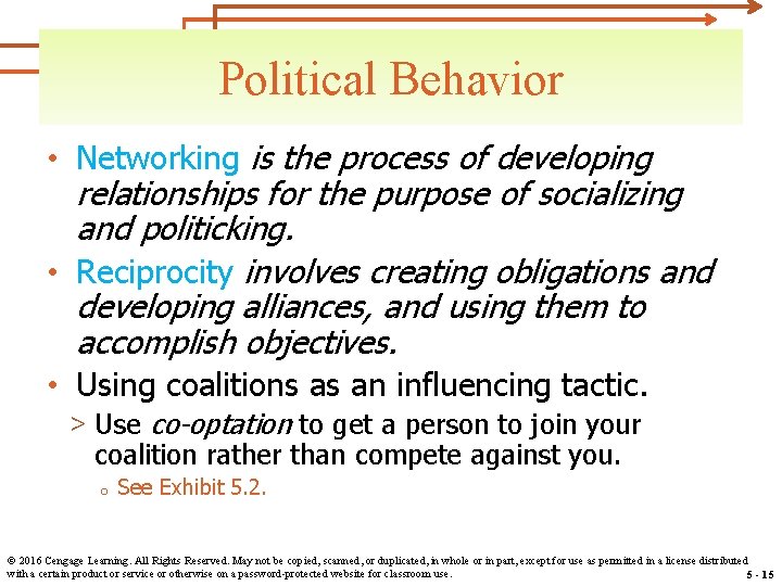 Political Behavior • Networking is the process of developing relationships for the purpose of
