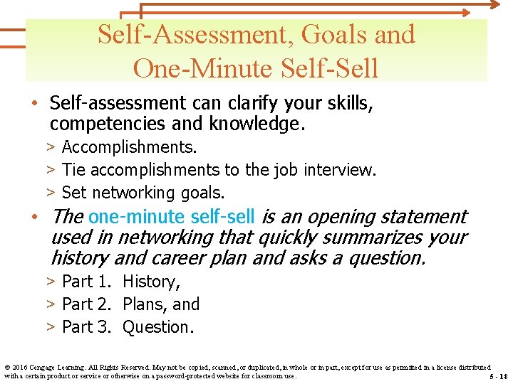 Self-Assessment, Goals and One-Minute Self-Sell • Self-assessment can clarify your skills, competencies and knowledge.