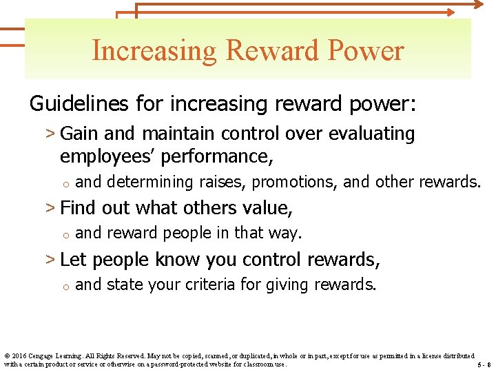 Increasing Reward Power Guidelines for increasing reward power: > Gain and maintain control over