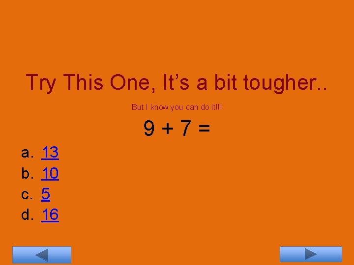 Try This One, It’s a bit tougher. . But I know you can do