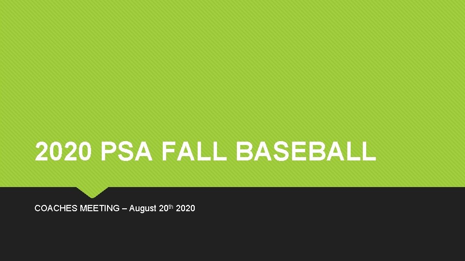 2020 PSA FALL BASEBALL COACHES MEETING – August 20 th 2020 