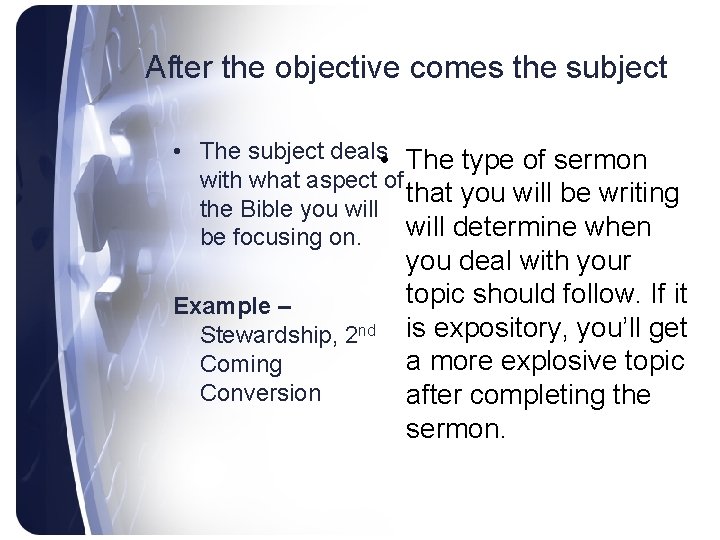 After the objective comes the subject • The subject deals • The type of
