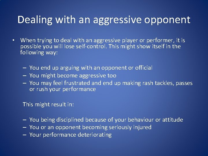 Dealing with an aggressive opponent • When trying to deal with an aggressive player Dealing with an aggressive opponent • When trying to deal with an aggressive player