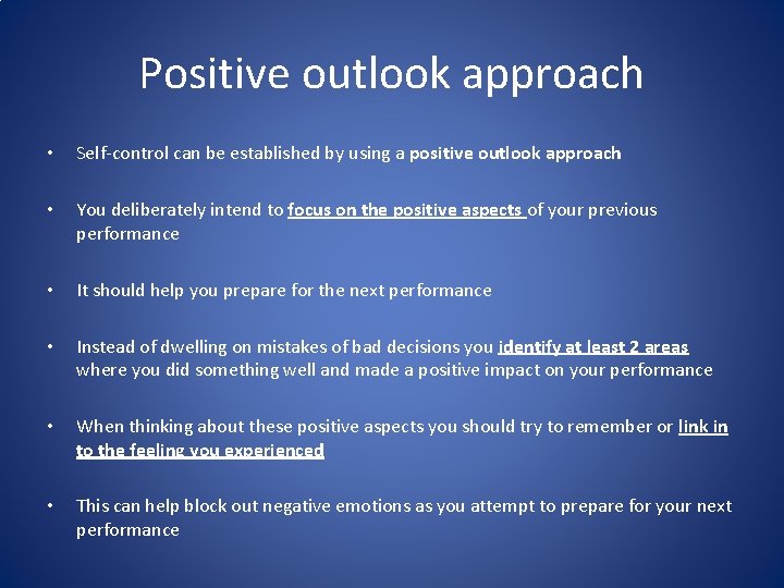 Positive outlook approach • Self-control can be established by using a positive outlook approach Positive outlook approach • Self-control can be established by using a positive outlook approach