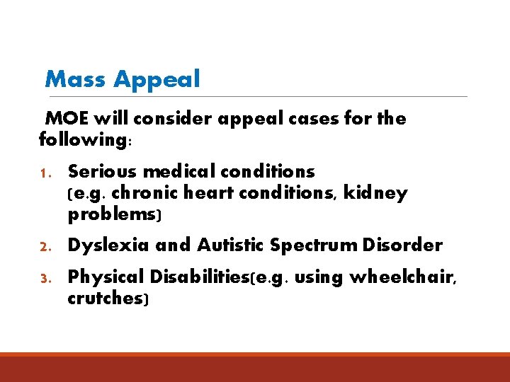 Mass Appeal MOE will consider appeal cases for the following: 1. Serious medical conditions
