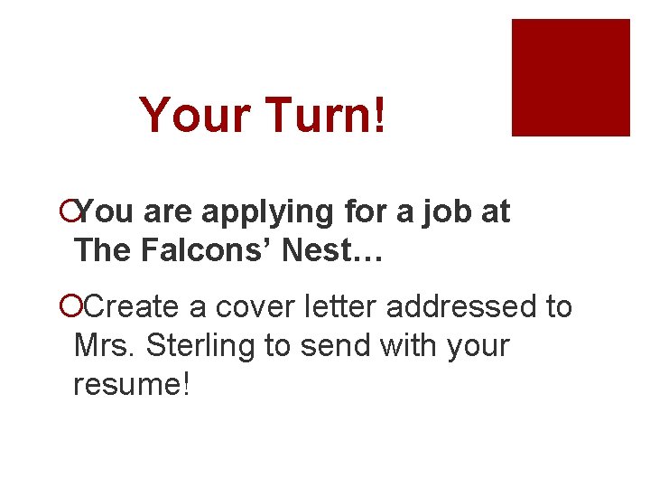 Your Turn! ¡You are applying for a job at The Falcons’ Nest… ¡Create a