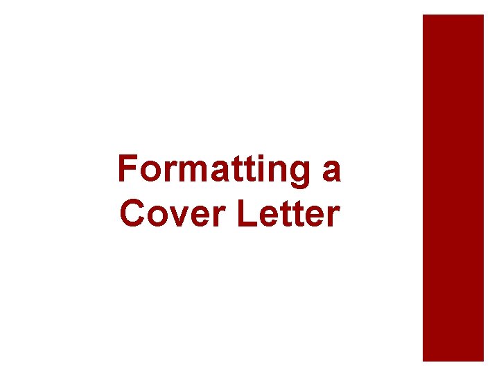 Formatting a Cover Letter 