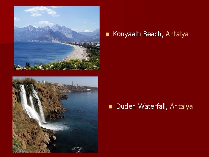 n n Konyaaltı Beach, Antalya Düden Waterfall, Antalya 