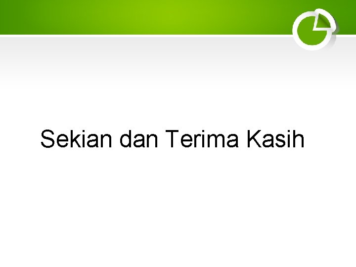 Sekian dan Terima Kasih 