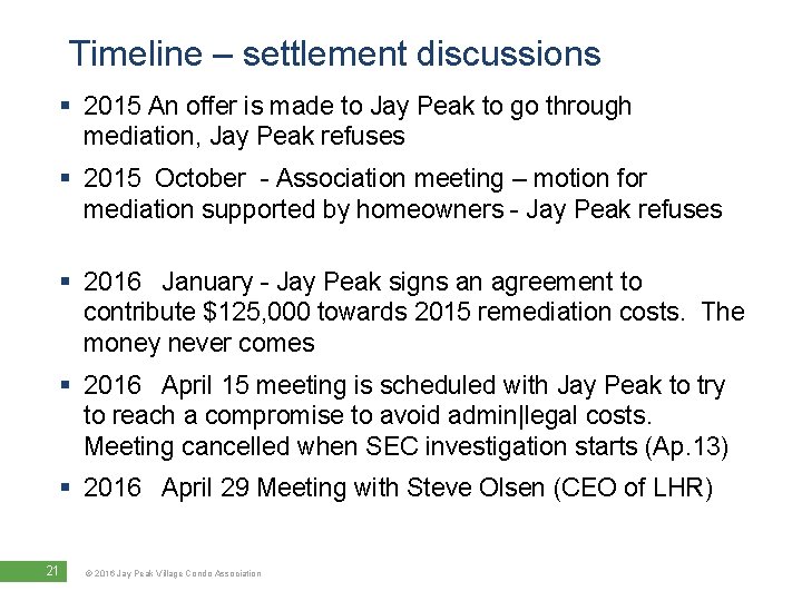 Timeline – settlement discussions § 2015 An offer is made to Jay Peak to