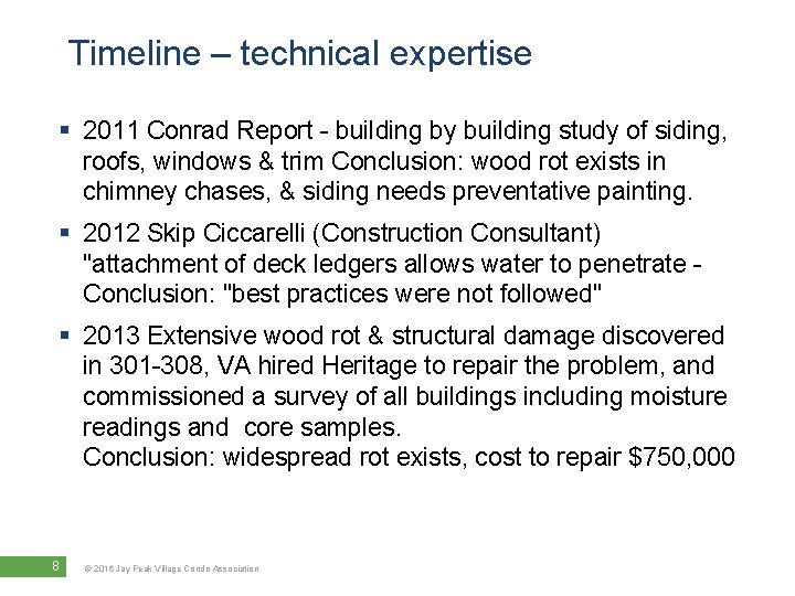 Timeline – technical expertise § 2011 Conrad Report - building by building study of