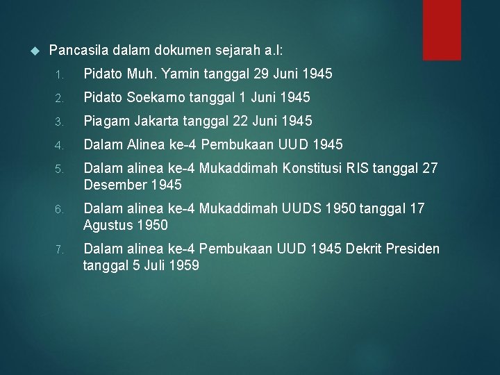  Pancasila dalam dokumen sejarah a. l: 1. Pidato Muh. Yamin tanggal 29 Juni