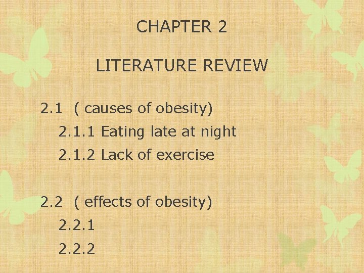CHAPTER 2 LITERATURE REVIEW 2. 1 ( causes of obesity) 2. 1. 1 Eating