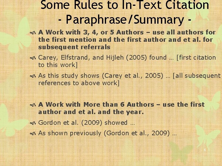 Some Rules to In-Text Citation - Paraphrase/Summary A Work with 3, 4, or 5