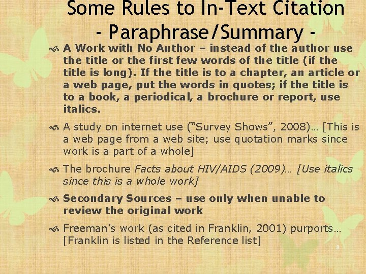 Some Rules to In-Text Citation - Paraphrase/Summary - A Work with No Author –