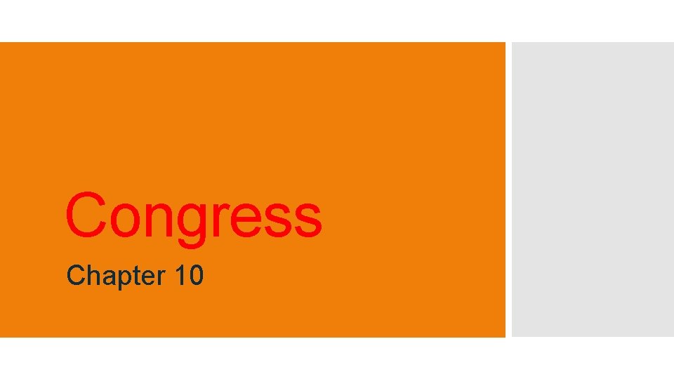 Congress Chapter 10 Congress Chapter 10
