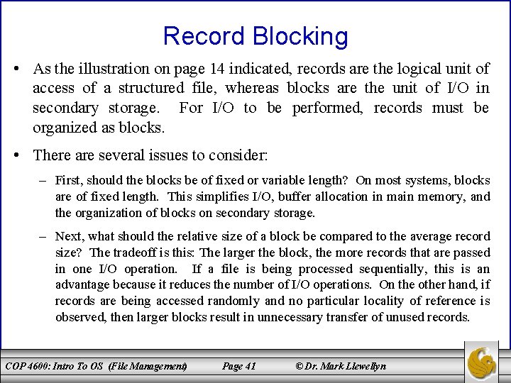 Record Blocking • As the illustration on page 14 indicated, records are the logical