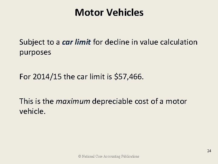 Motor Vehicles Subject to a car limit for decline in value calculation purposes For