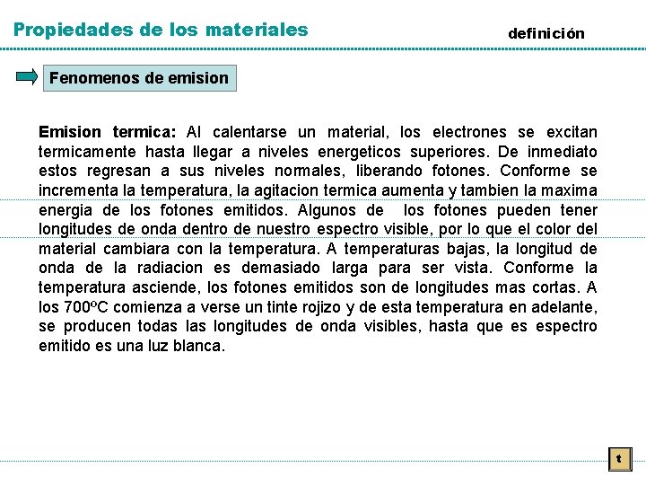 Propiedades de los materiales definición Fenomenos de emision Emision termica: Al calentarse un material,