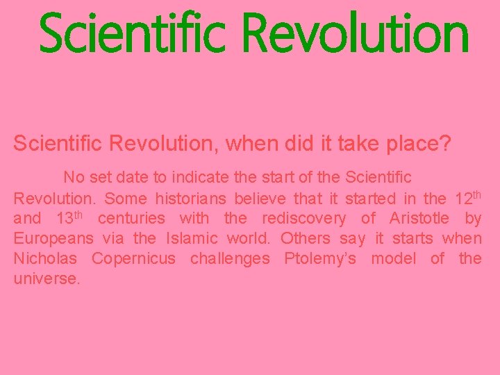 Scientific Revolution, when did it take place? No set date to indicate the start