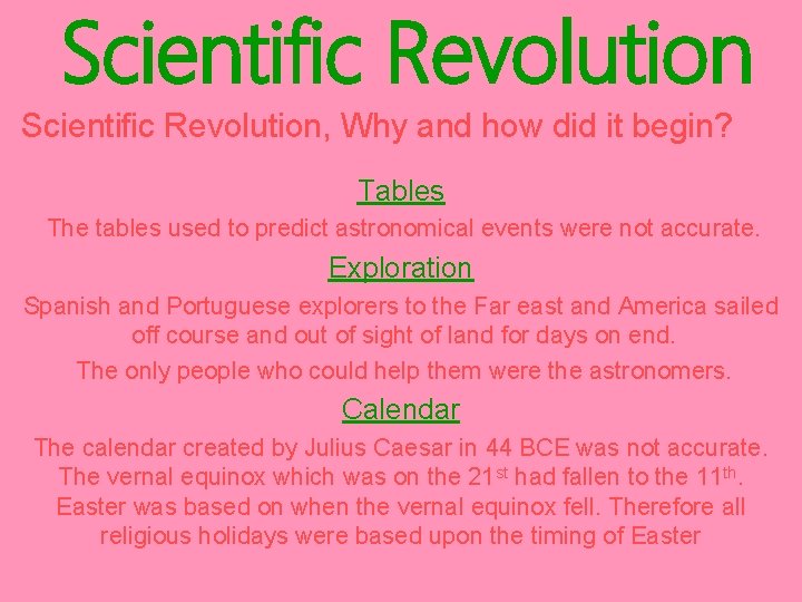 Scientific Revolution, Why and how did it begin? Tables The tables used to predict