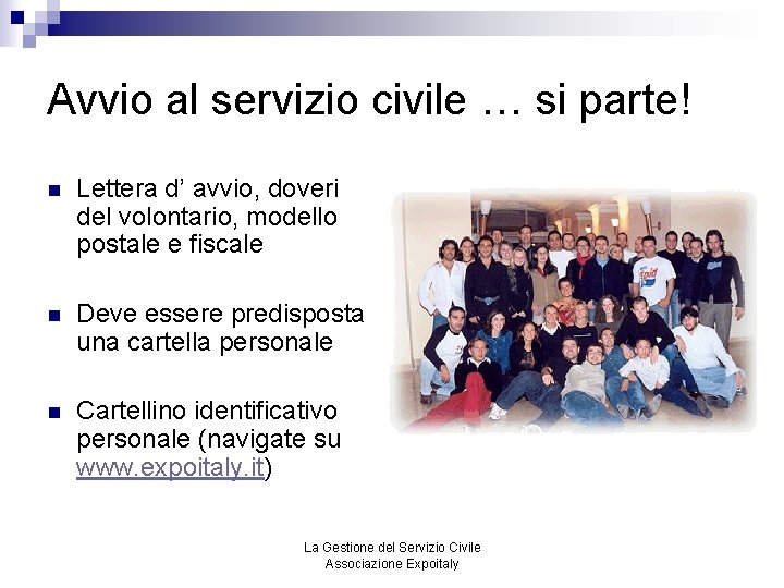Avvio al servizio civile … si parte! n Lettera d’ avvio, doveri del volontario,