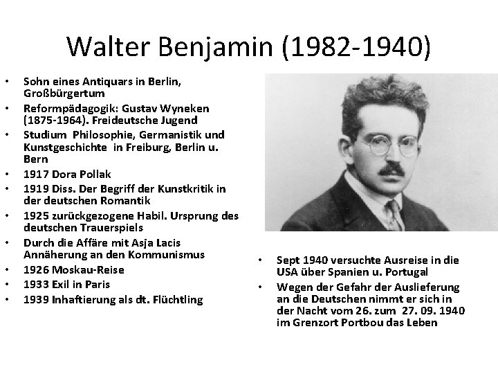Walter Benjamin (1982 -1940) • • • Sohn eines Antiquars in Berlin, Großbürgertum Reformpädagogik: