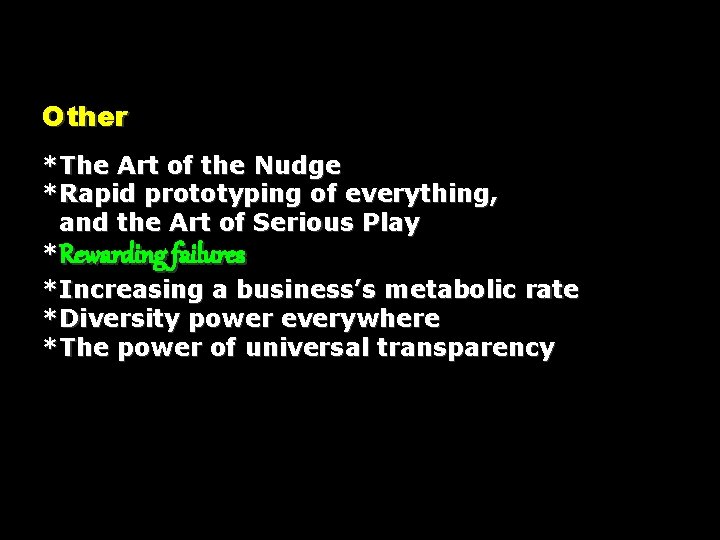 Other *The Art of the Nudge *Rapid prototyping of everything, and the Art of