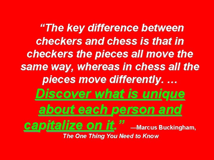 “The key difference between checkers and chess is that in checkers the pieces all