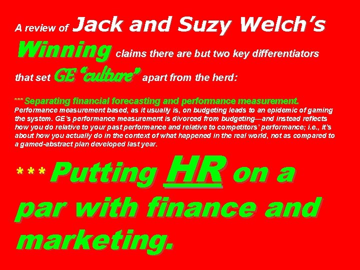 A review of Jack and Suzy Welch’s Winning claims there are but two key A review of Jack and Suzy Welch’s Winning claims there are but two key