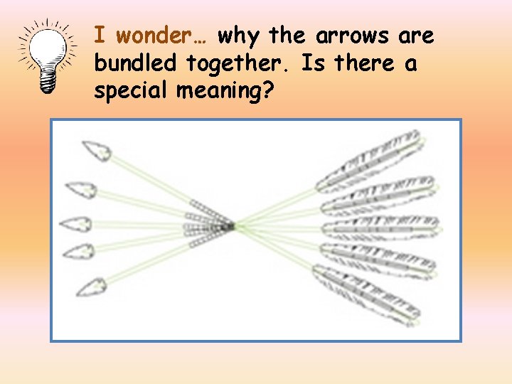 I wonder… why the arrows are bundled together. Is there a special meaning? 