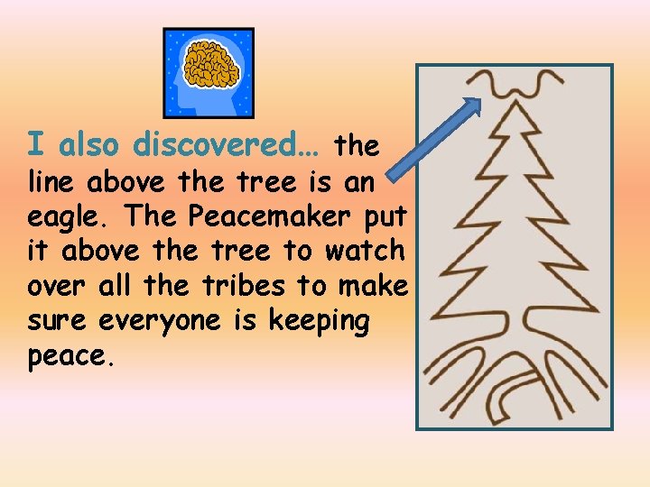 I also discovered… the line above the tree is an eagle. The Peacemaker put