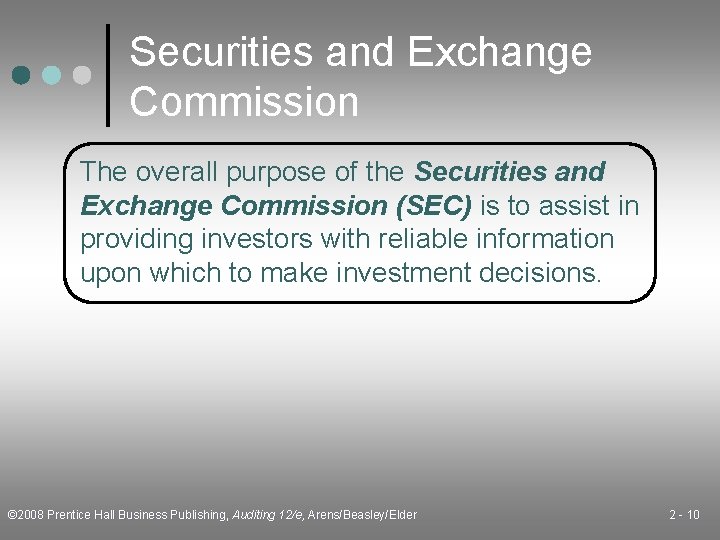 Securities and Exchange Commission The overall purpose of the Securities and Exchange Commission (SEC)