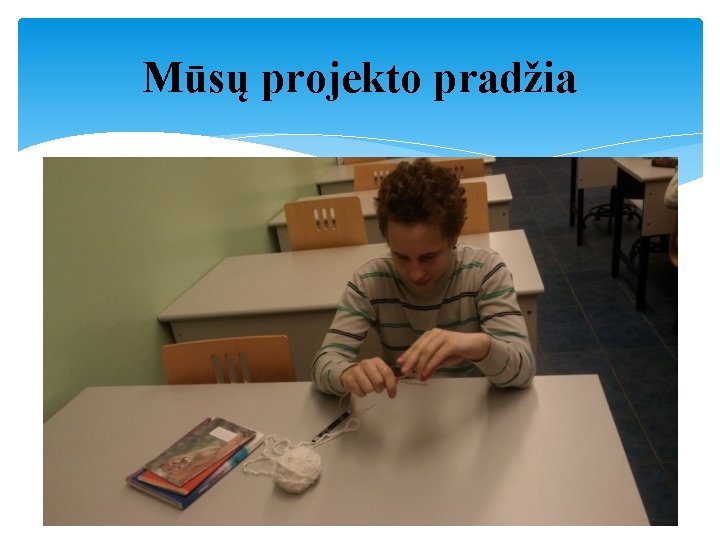 Mūsų projekto pradžia 