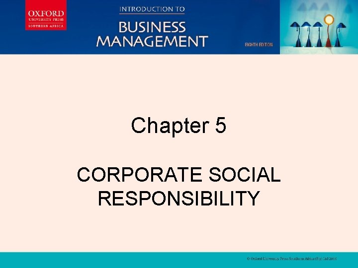 INSTRUCTOR'S MANUAL Chapter 5 INSTRUCTOR'S MANUAL CORPORATE SOCIAL RESPONSIBILITY 