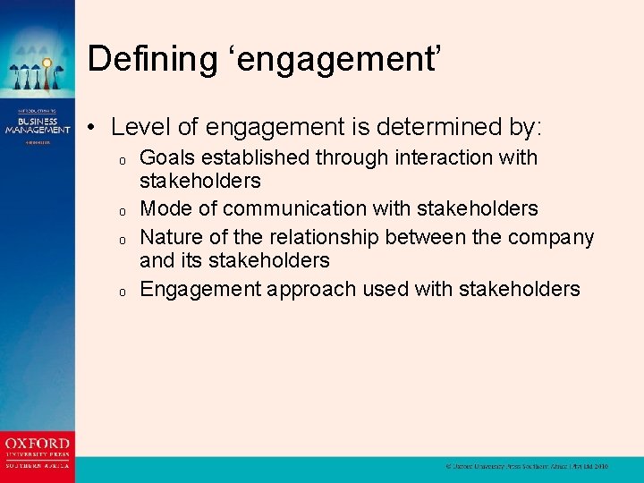 Defining ‘engagement’ • Level of engagement is determined by: o o Goals established through