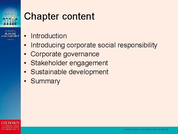 Chapter content • • • Introduction Introducing corporate social responsibility Corporate governance Stakeholder engagement