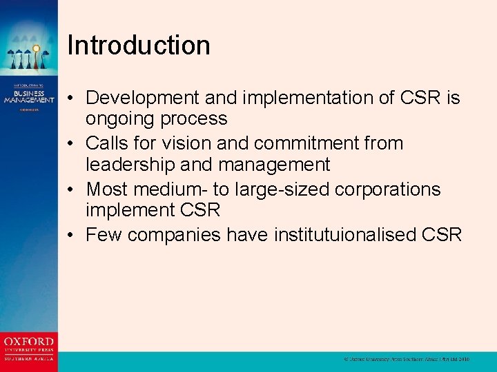 Introduction • Development and implementation of CSR is ongoing process • Calls for vision