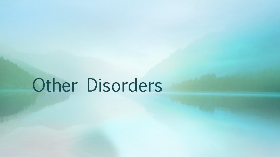 Other Disorders 