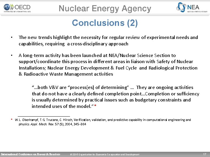 Conclusions (2) • The new trends highlight the necessity for regular review of experimental