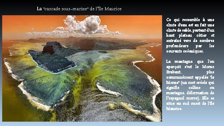 La "cascade sous-marine" de l’Île Maurice Ce qui ressemble à une chute d'eau est