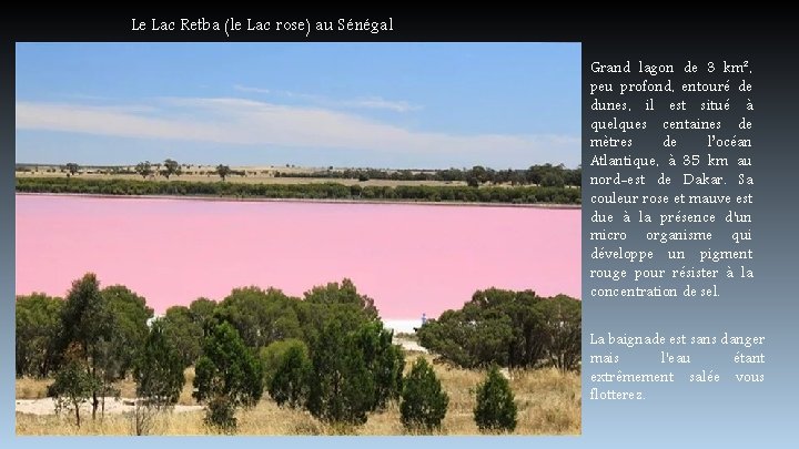 Le Lac Retba (le Lac rose) au Sénégal Grand lagon de 3 km², peu