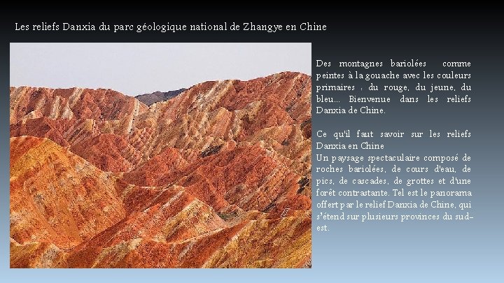 Les reliefs Danxia du parc géologique national de Zhangye en Chine Des montagnes bariolées