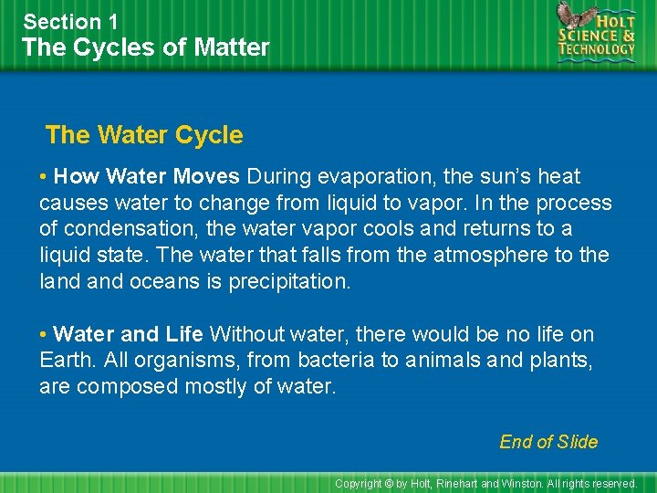 Section 1 The Cycles of Matter The Water Cycle • How Water Moves During