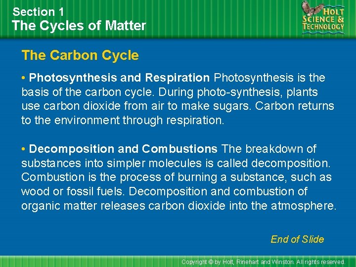 Section 1 The Cycles of Matter The Carbon Cycle • Photosynthesis and Respiration Photosynthesis